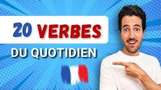  Les 20 VERBES français les plus utilisés au quotidien | Le VRAI français de tous les jours