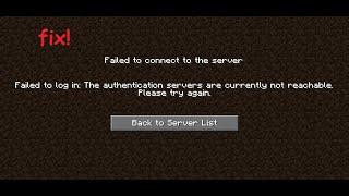 Quick Fix Minecraft error: Failed To Login: The Authentication servers are currently not reachable.