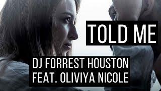 DJ Forrest Houston feat Oliviya Nicole - Told Me (Official Video) FHM