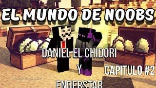 SERIE|||  CON DANIEL EL CHIDORI || CAP #2