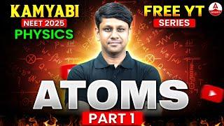 Atoms Class 12 Physics | NEET 2025 | KAMYABI Series | All Concepts and Theory | Gaurav Gupta