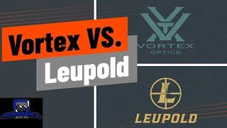 Vortex vs. Leupold which is better!!!