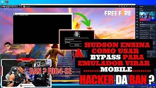 HUDSON ENSINA COMO USAR BYPASS NO EMULADOR PARA VIRAR  MOBILE NO FREE FIRE