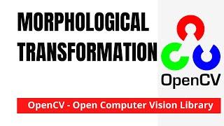 OpenCV 14: Morphological Transformation Erosion Dilation and Opening | Python | OpenCV