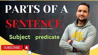 Parts of a Sentence || Subject and Predicate || Kinds of Subject || part 1 || lecture # 4 ||