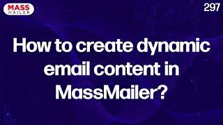 How to Create Dynamic Email Content in MassMailer?