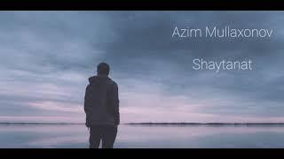 Azim Mullaxonov - Shaytanat (Matnli)