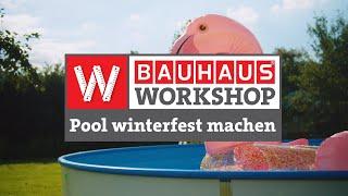 Pool winterfest machen [Anleitung] | BAUHAUS Workshop