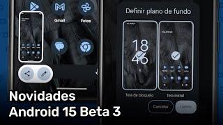 Android 15 - Novidades da terceira Beta