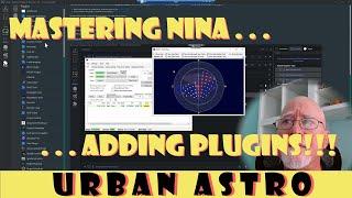 Mastering NINA . . . Installing and Configuring my favorite Nina Plugins!