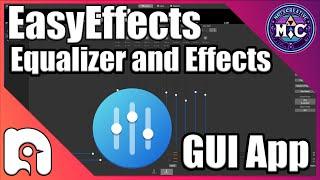 EasyEffects An equalizer and Effects App for Linux