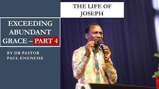 Exceeding Abundant Grace (Part 4 - The Life Of Joseph) by Dr Pastor Paul Enenche || KPGWC2021