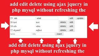 how you can table add edit delete using ajax jquery in php mysql without refreshing the page