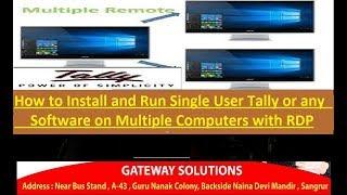 How to Install and Run Singla User Tally or any Software on Multiple Computers using RDP