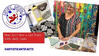 How Do I Use the Gel Plate with Judy Gula at @ArtisticArtifacts