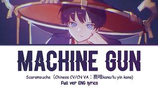 【Genshin Impact】Machine Gun - Scaramouche (Chinese VA：鹿喑kana/lu yin Kana)『Full ver - ENG lyrics』