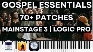 GOSPEL ESSENTIALS | 70 Patches for Mainstage 3 & Logic Pro X