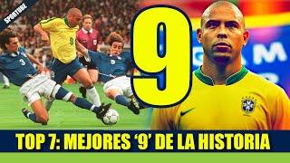 Top 7: Mejores '9' de la HISTORIA del Fútbol