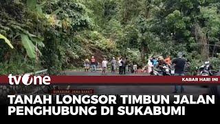 Detik-detik Longsor Timbun Akses Jalan Penghubung di Sukabumi | Kabar Hari Ini tvOne