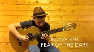 Billy Watman - "Fear Of The Dark" Iron Maiden Acoustic - Classical Flamenco Guitar