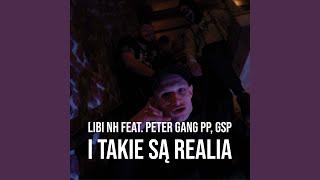 I TAKIE SĄ REALIA (feat. Peter Gang PP, GSP)