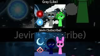 Gray or jevin #edit #sprunki #incredibox #sprunkiincredibox #gray #jevin #pinki #vineria