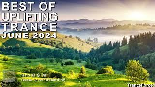 BEST OF UPLIFTING TRANCE MIX (June 2024) | TranceForce1