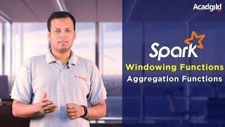 Windowing Functions in Spark SQL Part 3 | Aggregation Functions | Windowing Functions Tutorial