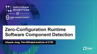 Zero-Configuration Runtime Software Component Detection - Inhyeok Jang