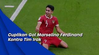 Cuplikan Gol Marselino Ferdinand Kontra Tim Irak