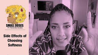 How Can You Use 'Softness' To Avoid Arguing? | Small Doses Podcast with Amanda Seales