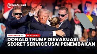 Donald Trump Langsung Dievakuasi Secret Service Setelah Penembakan Saat Kampanye di Pennsylvania