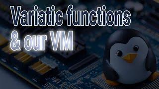 Variatic functions and our virtual machine