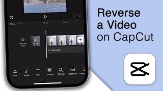 How To Reverse A Video On CapCut! [Mobile]