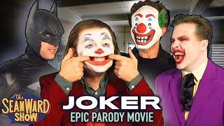 JOKER - the Epic Parody Movie - The Sean Ward Show