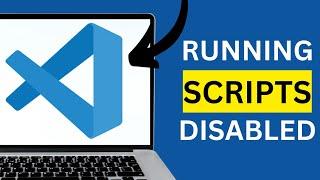 VS Code PowerShell Running Scripts is Disabled on This System Issue FIXED