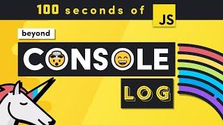 Beyond Console Log in 100 Seconds