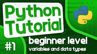 Python Programming Tutorial #1 - Variables and Data Types