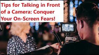 Tips for Talking in Front of a Camera: Conquer Your On-Screen Fears!