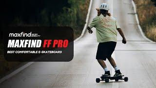 Unleash Freedom with Maxfind FF PRO Electric Skateboard