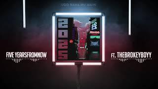 Five YearsFromNow - Udd Raha Hu Main feat. Thebrokeboyy (EP-2025)