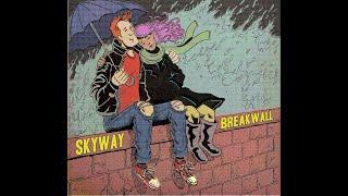 Skyway - Breakwall (Lyric Video)