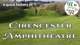 A quick history of Cirencester Amphitheatre