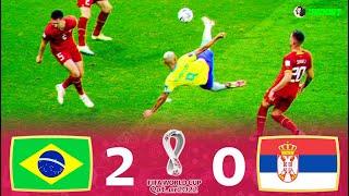 Brazil 2-0 Serbia - World Cup 2022 - Richarlison's Acrobatic Goal - Extended Highlights - FHD