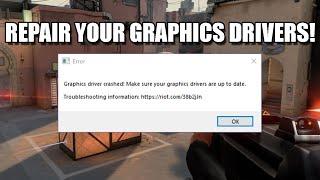 Graphics Driver Crashed! Make sure your graphics driver is up to date