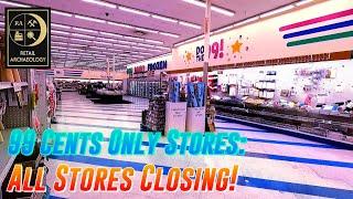 99 Cents Only Stores: All Stores Closing! | Retail Archaeology