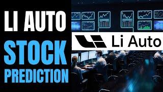 LI AUTO: Stock Price Prediction (LI STOCK TODAY)