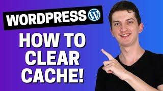 How To Clear Cache In Wordpress