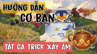 ẤM TRẦN CA | Vari CK Hướng Dẫn Các Trick Cơ Bản Giúp Các Bạn Build Dễ Dàng Và Sáng Tạo Hơn