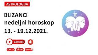 Nedeljni horoskop BLIZANCI za period 13. - 19.12.2021.